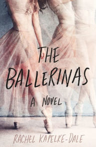 Easy english books free download The Ballerinas: A Novel DJVU