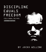 Title: Discipline Equals Freedom: Field Manual Mk1-MOD1, Author: Jocko Willink