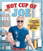 Hot Cup of Joe: A Piping Hot Coloring Book with America's Sexiest Moderate, Joe Biden- a Satirical Coloring Book for Adults