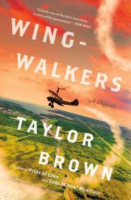 Downloads books online free Wingwalkers: A Novel ePub CHM by Taylor Brown