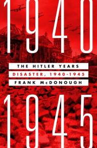 Ebook downloads for kindle free The Hitler Years: Disaster, 1940-1945 9781250275127