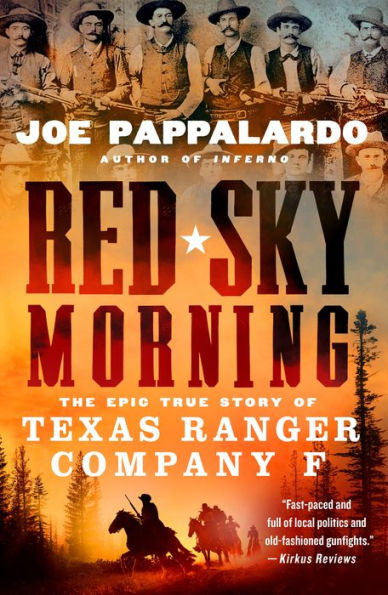 Red Sky Morning: The Epic True Story of Texas Ranger Company F