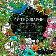 Download free ebooks pdf format freeMythographic Color and Discover: Dream Garden: An Artist's Coloring Book of Floral Fantasies byFabiana Attanasio