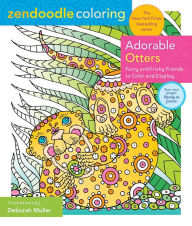 Audio book music download Zendoodle Coloring: Adorable Otters: Furry and Frisky Friends to Color and Display English version 9781250275417 by Deborah Muller 