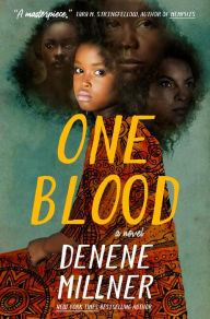Title: One Blood: A Novel, Author: Denene Millner
