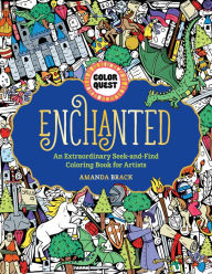 Free books to download Color Quest: Enchanted: An Extraordinary Seek-and-Find Coloring Book for Artists English version