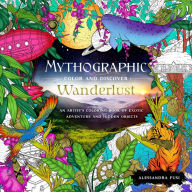 Amazon download books audio Mythographic Color and Discover: Wanderlust: An Artist's Coloring Book of Exotic Adventure and Hidden Objects