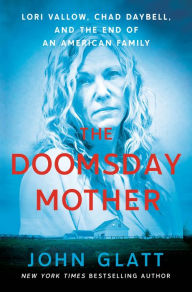 Free direct download audio books The Doomsday Mother: Lori Vallow, Chad Daybell, and the End of an American Family 9781250276674 by 