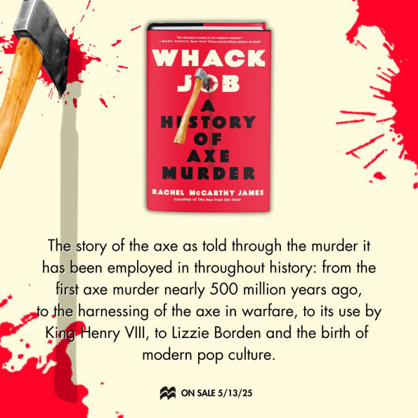 Whack Job: A History of Axe Murder