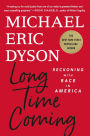 Long Time Coming: Reckoning with Race in America