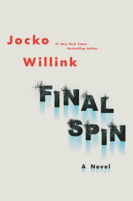 Title: Final Spin: A Novel, Author: Jocko Willink