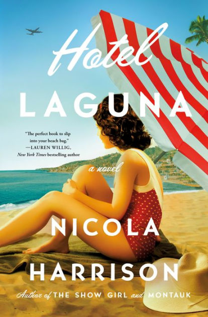Hotel Laguna: A Novel by Nicola Harrison, Hardcover | Barnes & Noble®