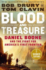Download google book Blood and Treasure: Daniel Boone and the Fight for America's First Frontier  9781250277626 by Bob Drury, Tom Clavin