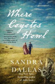 Title: Where Coyotes Howl, Author: Sandra Dallas