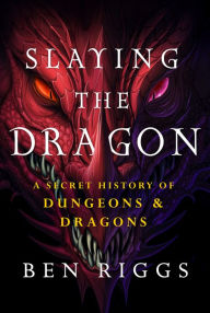 Amazon kindle ebook downloads outsell paperbacks Slaying the Dragon: A Secret History of Dungeons & Dragons by Ben Riggs