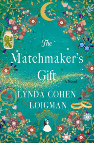 Free textbooks download The Matchmaker's Gift: A Novel