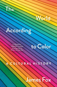 Download free online audio book The World According to Color: A Cultural History  by James Fox 9781250278517 in English