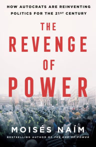 Google books downloads epub The Revenge of Power: How Autocrats Are Reinventing Politics for the 21st Century by  9781250279200 English version ePub CHM