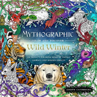 Download a book on ipad Mythographic Color and Discover: Wild Winter: An Artist's Coloring Book of Snowy Animals and Hidden Objects