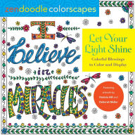 Title: Zendoodle Colorscapes: Let Your Light Shine: Colorful Blessings to Color and Display, Author: Patricia Hill