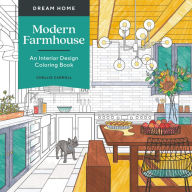 Title: Dream Home: Modern Farmhouse: An Interior Design Coloring Book, Author: Chellie Carroll