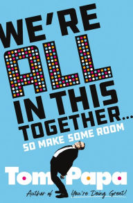 E books download free We're All in This Together . . .: So Make Some Room (English Edition) 9781250280091