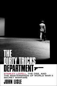 Free online downloadable e books The Dirty Tricks Department: Stanley Lovell, the OSS, and the Masterminds of World War II Secret Warfare 9781250838483 (English literature) FB2 CHM