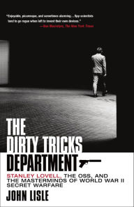 Ebook gratis download deutsch pdf The Dirty Tricks Department: Stanley Lovell, the OSS, and the Masterminds of World War II Secret Warfare by John Lisle, John Lisle CHM MOBI