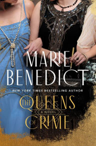 Ebook portugues downloads The Queens of Crime: A Novel by Marie Benedict 9781250280756