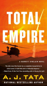 Free book downloads online Total Empire: A Garrett Sinclair Novel 9781250281487 by A. J. Tata, A. J. Tata CHM DJVU English version