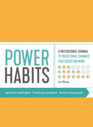 Title: Power Habits: A Motivational Journal to Track Small Changes That Create Big Wins