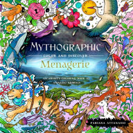 Text message book download Mythographic Color and Discover: Menagerie: An Artist's Coloring Book of Amazing Animals