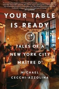 Free audio books download for android Your Table Is Ready: Tales of a New York City Maître D' (English literature) FB2 MOBI DJVU