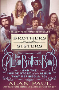 Download free kindle books torrent Brothers and Sisters: The Allman Brothers Band and the Inside Story of the Album That Defined the '70s iBook PDF DJVU (English Edition)
