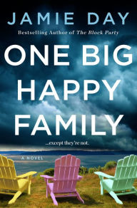 Title: One Big Happy Family: A Novel, Author: Jamie Day