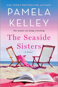 Pdf ebooks finder and free download files The Seaside Sisters: A Novel (English literature) by Pamela M. Kelley 9781420517125