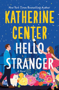 Downloading audio books on kindle Hello Stranger: A Novel by Katherine Center, Katherine Center RTF 9781250283788 (English literature)