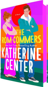 Title: The Rom-Commers: A Novel, Author: Katherine Center