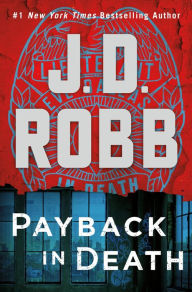 It books pdf free download Payback in Death: An Eve Dallas Novel 9781250284099 (English literature)