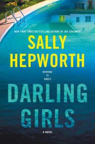 Books to download to ipad Darling Girls: A Novel 9781250284525 ePub by Sally Hepworth