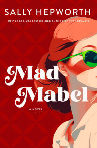 Title: Mad Mabel: A Novel, Author: Sally Hepworth