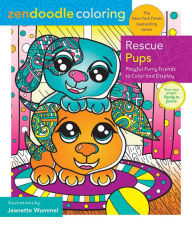 Title: Zendoodle Coloring: Rescue Pups: Playful Furry Friends to Color and Display, Author: Jeanette Wummel