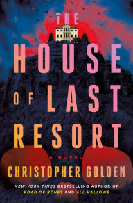 Ebooks epub free download The House of Last Resort: A Novel by Christopher Golden in English