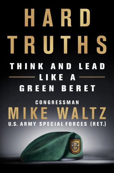 Hard Truths: Think and Lead Like a Green Beret
