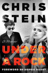 Download free books for itouch Under a Rock: A Memoir English version by Chris Stein, Debbie Harry 