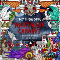 Book google downloader free Mythogoria: Nightmare Cabaret: A Dazzling Horror Coloring Book English version