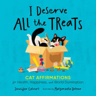 Is it legal to download books from scribd I Deserve All the Treats: Cat Affirmations for Health, Happiness, and World Domination by Jennifer Calvert, Malgorzata Detner, Jennifer Calvert, Malgorzata Detner 9781250287144