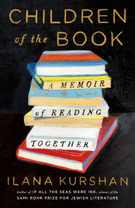Free ebooks online to download Children of the Book: A Memoir of Reading Together