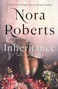 Title: Inheritance: The Lost Bride Trilogy, Book 1, Author: Nora Roberts