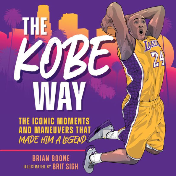 The Kobe Way: Iconic Moments and Maneuvers That Made Him a Legend